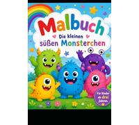 Malbuch Die kleinen Süssen Monsterchen: für kinder ab 3 jahren