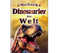 Malbuch Dinosaurier der Welt: 60 realistische Ausmalbilder mit 30 faszinierenden Dinosauriern. Entdecken, lernen und kreativ werden - zusammen mit dem ... (jedermanns Malbuch - Enzyklopädie-Serie -)