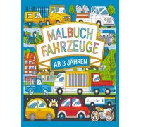 Malbuch Fahrzeuge ab 3 Jahren: Große Dekorationen Autos, Bagger, Traktoren und mehr / Zur spielerischen Entwicklung von Motorik und Kreativität