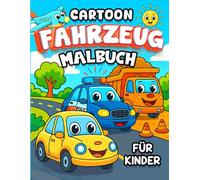 Malbuch Fahrzeuge für Kinder in Cartoon Style: Perfekt für kleine Entdecker, die Fahrzeuge lieben!