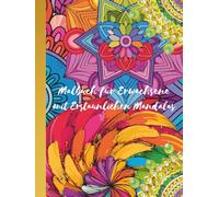 Malbuch für Erwachsene mit erstaunlichen Mandalas: Erkunden Sie die Kunst der Achtsamkeit mit Designs zur Entspannung und Stressbewältigung | Erstellen Sie einzigartige Illustrationen