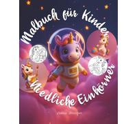 Malbuch für Kinder 4-8: Niedliche Einhörner feiern, reisen und entdecken spannende Berufe