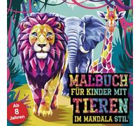 Malbuch für Kinder mit Tieren im Mandala-Stil für Künstler ab 8 Jahren, mit 50 tierischen Ausmalbildern