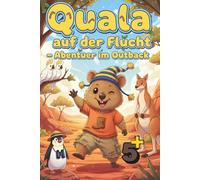 Malbuch für Kinder Quala auf der Flucht: Abenteuer im Outback
