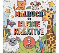 Malbuch für kleine Kreative ab 3 Jahren mit 50 süßen Ausmalbildern