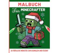 Malbuch für Minecrafter: 50 FRÖHLICHE MONSTER ZUM AUSMALEN UND FEIERN! (Inoffizielles Fan-Malbuch) (Für Gamer) (Pixel-Spaß für Gamer)
