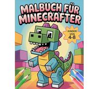 Malbuch für Minecrafter-Kinder: Spaßiges Mal- & Aktivitätsbuch für Kinder von 4-8 Jahren, 50 einfache Pixel-Charaktere, Kreaturen, Werkzeuge & Abenteuer (Pixelspaß für Gamer)