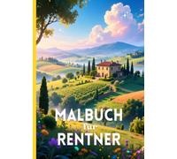 Malbuch für Rentner: Einfache Motive | Blumen, Landschaften, Tiere | Entspannung | Stressabbau | Cozy Format A5