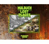 Malbuch Lost Places - 50 spooky Motive: für Jugendliche und Erwachsene