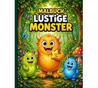 Malbuch Lustige Monster (Die Welt zum Ausmalen)
