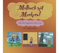 Malbuch mit Markern!: Male dein magisches Einhorn aus