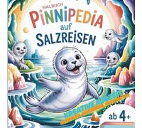 Malbuch, PINNIPEDIA AUF SALZREISEN: Die kleine Robbe entdeckt magische Grotten