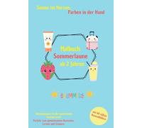 Malbuch Sommerlaune - Sonne im Herzen, Farben in der Hand: Malbuch Sommermotive, Sommer entdecken. Großes Malbuch mit 79 Ausmalbildern (Mini-Malwelten - Bunt & einfach)