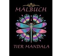 Malbuch: Tier Mandala mit 60 Motiven für Achtsamkeit ,Entspannung und Stressabbbau