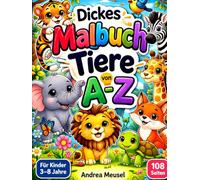 Malbuch Tiere A-Z (Die Welt zum Ausmalen)