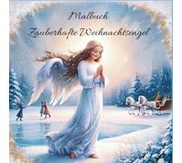 Malbuch Zauberhafte Weihnachtsengel: für Mädchen ab 6 Jahren, 50 liebevoll gestaltete Motive zum Ausmalen 21,59 •21,59cm; Geschenkidee zu Weihnachten (Malbücher)