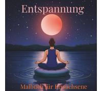 Malbuch zur Entspannung: Achtsamkeits-Malbuch zum Stressabbau mit Tieren, Landschaften, Blumen, Mustern & Vielem Mehr | Für Kinder & Erwachsene | 109 Seiten, 8.5x8.5
