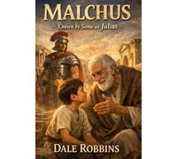 MALCHUS: Known By Some As Julius (Forgotten Voices from "The Greatest Story Ever Told")