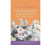 Dickensian Laughter: Essays on Dickens and Humour by Andrews, Malcolm New<-