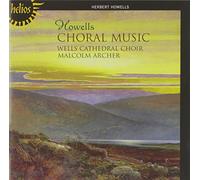 Malcolm Archer: Wells Cathedral Choir - Howells: Choral Music