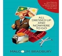 Malcolm Bradbury All Dressed Up & Nowhere to Go Paperback Book Malcolm Bradbury Multicolor
