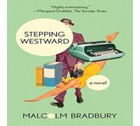 Malcolm Bradbury Stepping Westward: A Novel Paperback Book Malcolm Bradbury Multicolor