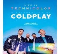 Malcolm Croft Life In Technicolor: A Celebration of Coldplay Hardback Book Malcolm Croft Multicolor