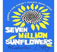 Malcolm Duffy Seven Million Sunflowers Paperback Book Malcolm Duffy Multicolor