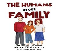 Malcolm Gerloch The Humans In Our Family Paperback Book Malcolm Gerloch Multicolor