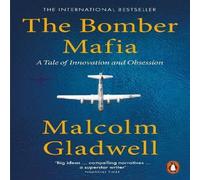 Malcolm Gladwell The Bomber Mafia : A Tale of Innovation & Obsession Paperback Book Malcolm Gladwell Multicolor