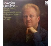 Malcolm Hamilton plays George Frideric Handel's Harpsichord Suites in D Minor & G Minor; Chaconne in G Major (LP)