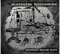 Malcolm Holcombe : Another Black Hole CD (2016) NEW FREE Shipping, Save £s