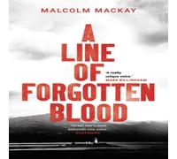 Malcolm Mackay A Line of Forgotten Blood Paperback Book Malcolm Mackay Multicolor
