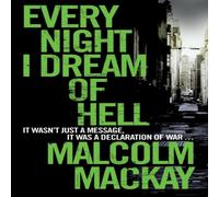 Malcolm Mackay Every Night I Dream of Hell Paperback Book Malcolm Mackay Multicolor