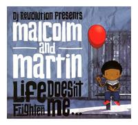 Malcolm & Martin - Life Doesn't Frighten Me