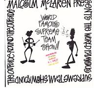 Malcolm McLaren Presents World Famous Supreme Team Show Round The Outside, Round The Outside!