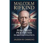 MALCOLM RIFKIND: Power and Pragmatism in British Politics