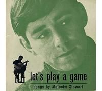 Malcolm Stewart (2) - Let's Play A Game
