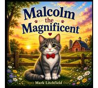 Malcolm The Magnificent