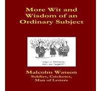 Malcolm Watson More Wit & Wisdom of an Ordinary Subject Paperback Book Malcolm Watson Multicolor