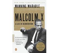 Malcolm X: A Life of Reinvention (Pulitzer Prize Winner)