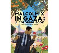 Malcolm X in Gaza: A Coloring Book