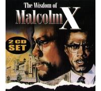Malcolm X - Wisdom of Malcolm X