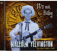 Malcolm Yelvington - It's Me Baby - The Sun Years, plus - Rock & Roll