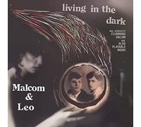 Malcom & Leo - Living In The Dark [VINYL]