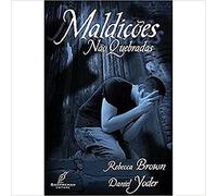 MALDICOES NAO QUEBRADAS REBECCA BROWN DANIEL YODER