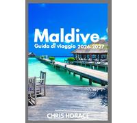 Maldive Guida di viaggio 2026-2027
