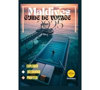 Maldives Guide de voyage 2025