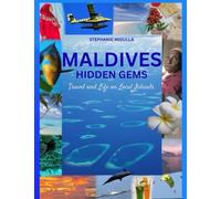 Maldives Hidden Gems: Travel & Life on Local Islands