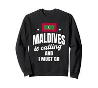 Maldives Is Calling Design Funny Maldive Island Saying Sweatshirt